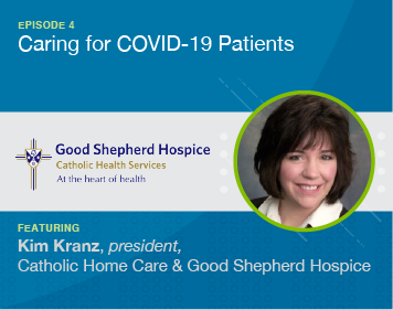 Episode 4 Caring for COVID-19 Patients Featurng Kim Kranz