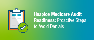 Hospice Medicare Audit Readiness