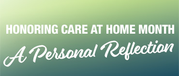 Care at Home Personal Reflection