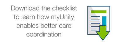 Download the checklist to learn how myUnity enables better care coordination