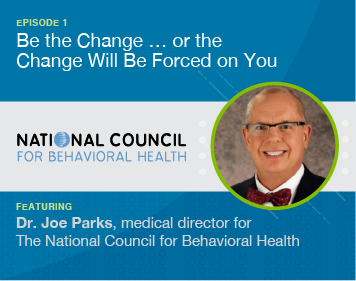 Episode 01 Be the Change ...or the Change Will Be Forced on You Featuring Dr. Joe Parks